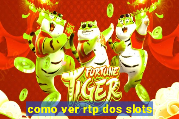 como ver rtp dos slots